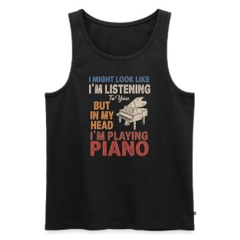 I Might Look Like I Am Listening Piano - Men's Premium Organic Tank Top - black - Front - Michal (187cm)