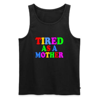 Tired as a mother - Men's Premium Organic Tank Top - black - Front - AI Model Male 178 light (178cm)