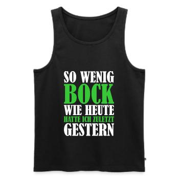 So Wenig Bock Wie Heute Hatte Ich Zuletzt Gestern - Männer Premium Bio Tank Top - Schwarz - Vorne - Michal (187cm)