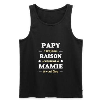 papy a toujours raison mamie humour papi drole - Débardeur bio Premium Homme - noir - Devant - Michal (187cm)