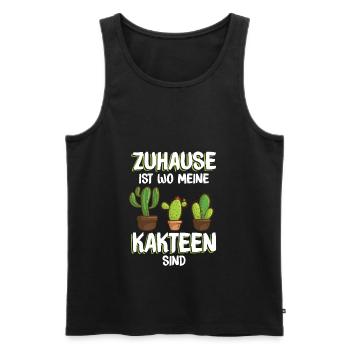 Kakteen Zuhause Spruch | Kaktus Pflanze Garten - Männer Premium Bio Tank Top - Schwarz - Vorne - Michal (187cm)