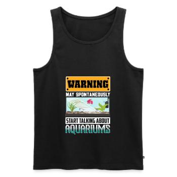 WARNING MAY SPONTANEOUSLY START TALKING AQUARIUMS - Men's Premium Organic Tank Top - black - Front - Michal (187cm)