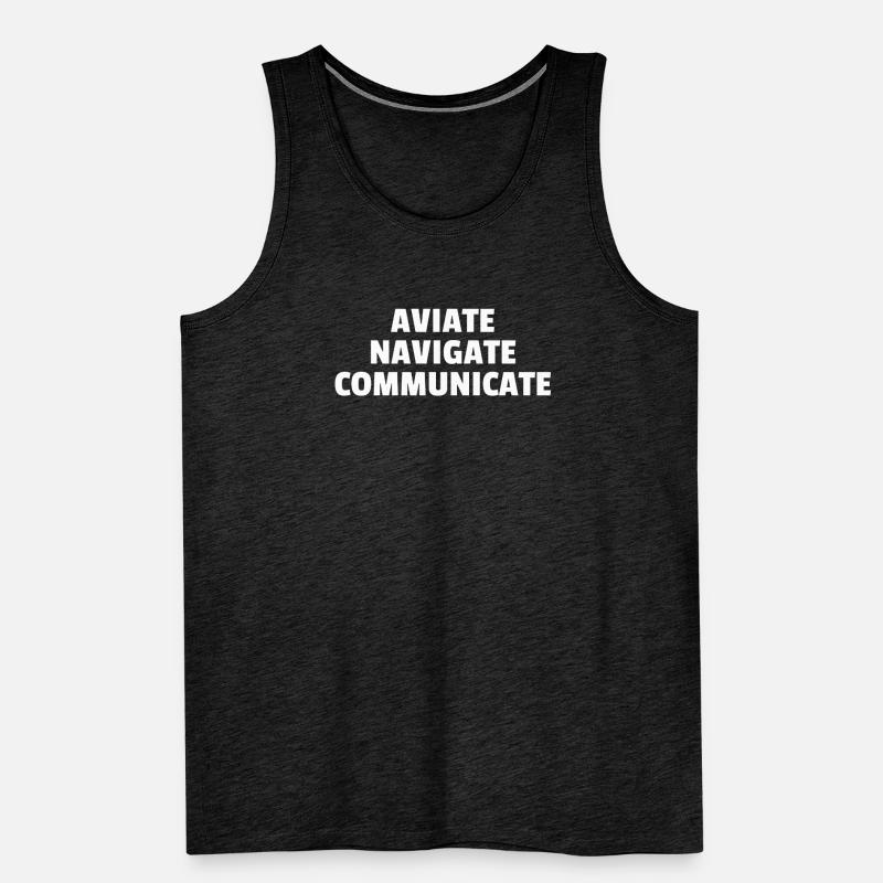 Aviate Navigate Communicate Men's Premium Organic Tank Top