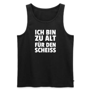 Ich Bin Zu Alt Für Den Scheiss - Männer Premium Bio Tank Top - Schwarz - Vorne - AI Model Male 178 light (178cm)