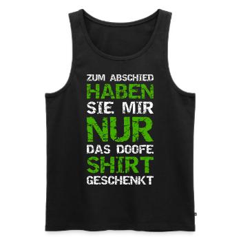 Zum Abschied Haben Nur Das Doofe Shirt Geschenk - Männer Premium Bio Tank Top - Schwarz - Vorne - Michal (187cm)