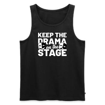 Keep the drama on the stage - Theater Geschenk - Männer Premium Bio Tank Top - Schwarz - Vorne - Michal (187cm)