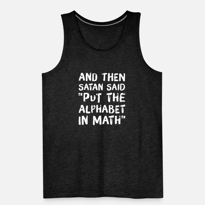 Les maths c'est de la merde - les maths disent Abispruch Débardeur bio Premium Homme