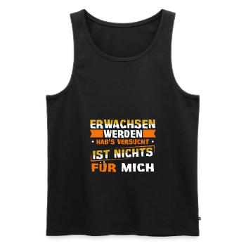 Erwachsen werden? Habs versucht, war nichts. - Männer Premium Bio Tank Top - Schwarz - Vorne - AI Model Male 178 light (178cm)