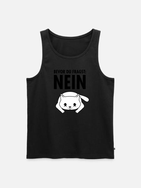 Bevor Du Fragst Nein - Katze Kater Bürospruch - Männer Premium Bio Tank Top - Schwarz
