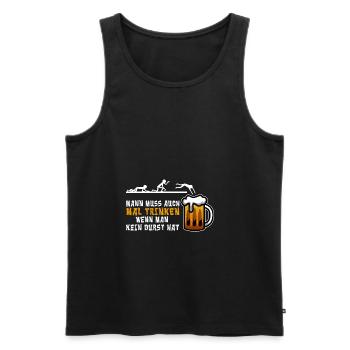 Man muss auch mal Trinken wenn man kein durst hat - Männer Premium Bio Tank Top - Schwarz - Vorne - Michal (187cm)