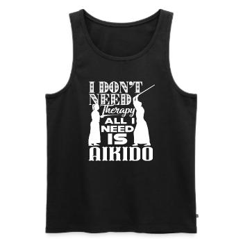 I Don't Need Therapy All I Need Is Aikido - Men's Premium Organic Tank Top - black - Front - Michal (187cm)