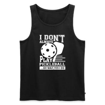 Pickleball I Do Play Pickleball - Men's Premium Organic Tank Top - black - Front - Michal (187cm)