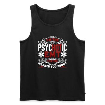 EMT I'm The Psychotic EMT - Men's Premium Organic Tank Top - black - Front - AI Model Male 178 light (178cm)
