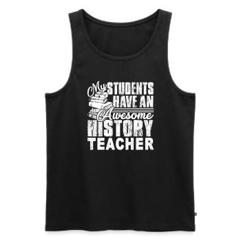 My Students Have Awesome History Teacher - Men's Premium Organic Tank Top - black - Front - AI Model Male 178 light (178cm)