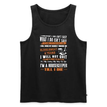 Housekeeper Housekeeper Till I Die - Men's Premium Organic Tank Top - black - Front - AI Model Male 178 light (178cm)