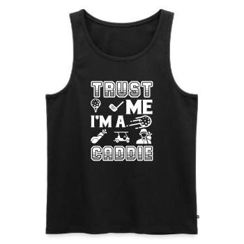 Caddie Trust Me I'm a Caddie - Men's Premium Organic Tank Top - black - Front - Michal (187cm)