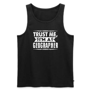 Trust Me I am A Geographer - Men's Premium Organic Tank Top - black - Front - Michal (187cm)