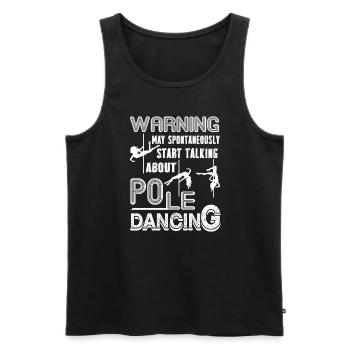 Pole Dancing Talking About Pole Dancing - Men's Premium Organic Tank Top - black - Front - Michal (187cm)