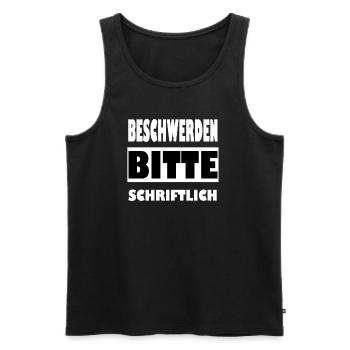 Beschwerden bitte schriftlich - Männer Premium Bio Tank Top - Schwarz - Vorne - Michal (187cm)