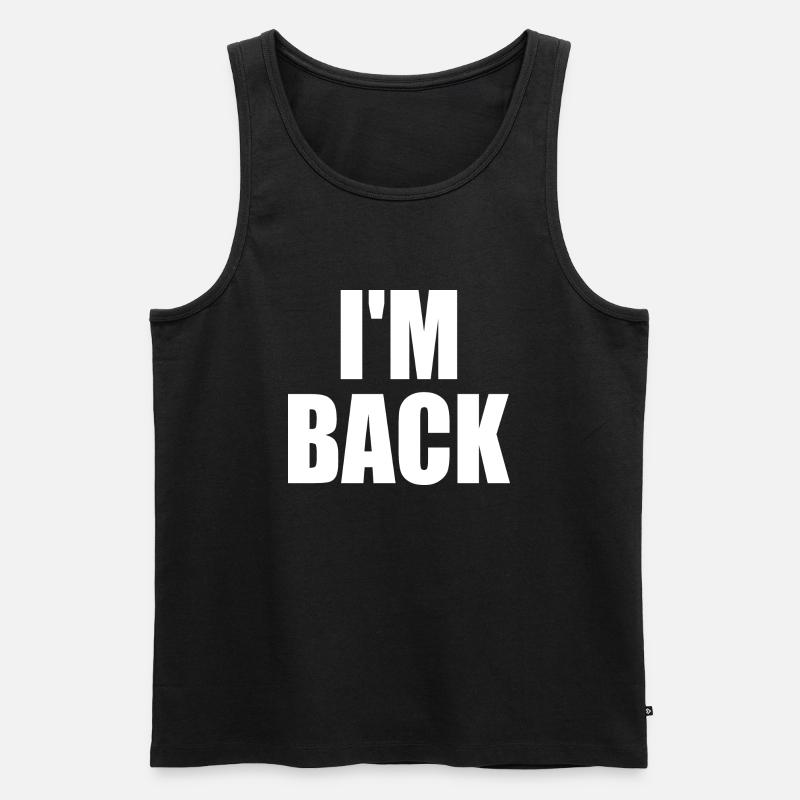 I'm back - Männer Premium Bio Tank Top - Schwarz