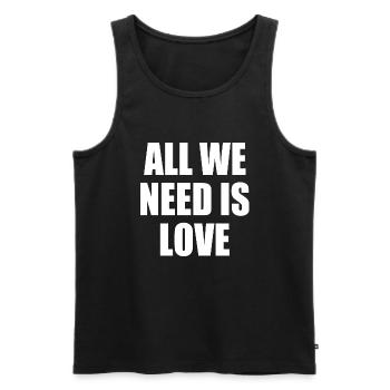 all we need is love - Débardeur bio Premium Homme - noir - Devant - Michal (187cm)