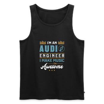 AUDIO ENGINEER SOUND GUY : Awesome Music - Men's Premium Organic Tank Top - black - Front - AI Model Male 178 light (178cm)