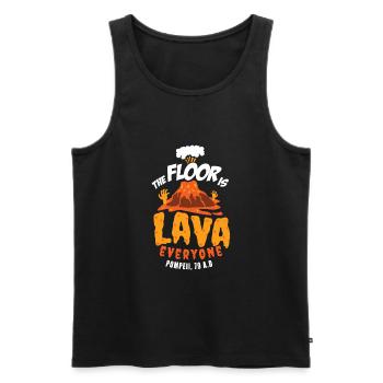 Roman History Pompeii Gift : the floor is lava - Men's Premium Organic Tank Top - black - Front - Michal (187cm)