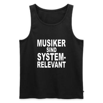 MUSIKER SIND SYSTEMRELEVANT - Geschenkidee - Musik - Männer Premium Bio Tank Top - Schwarz - Vorne - AI Model Male 178 light (178cm)