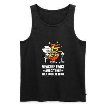 MEASURE TWICE AND CUT ONCE THEN FORCE IT TO FIT - Men's Premium Organic Tank Top - black - Front - Michal (187cm)