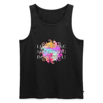 Message - Lets make somthing beautiful 2 - Men's Premium Organic Tank Top - black - Front - Michal (187cm)