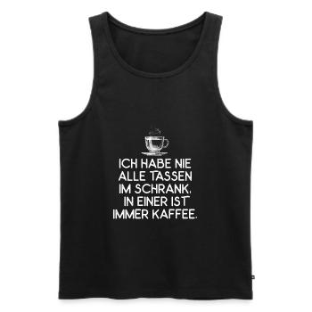 Kaffee Spruch - alle Tassen im Schrank - Männer Premium Bio Tank Top - Schwarz - Vorne - Michal (187cm)