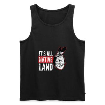 Indians - It's All Native Land - Men's Premium Organic Tank Top - black - Front - Michal (187cm)