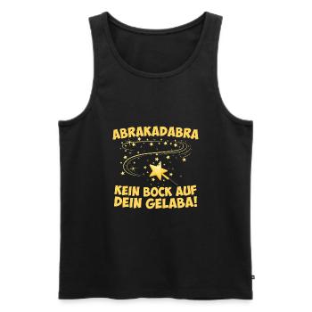Abrakadabra - Kein Bock auf dein Gelaba - Männer Premium Bio Tank Top - Schwarz - Vorne - Michal (187cm)