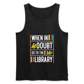 When In Doubt Go To The Library Funny Book - Männer Premium Bio Tank Top - Schwarz - Vorne - Michal (187cm)