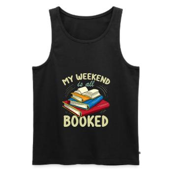 My Weekend Is All Booked Funny Book Lover - Men's Premium Organic Tank Top - black - Front - Michal (187cm)