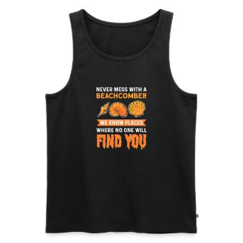 Never mess with a beach collector. - Men's Premium Organic Tank Top - black - Front - Michal (187cm)