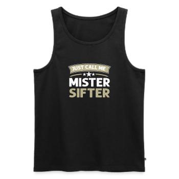 Just call me Mister Sifter. - Men's Premium Organic Tank Top - black - Front - Michal (187cm)