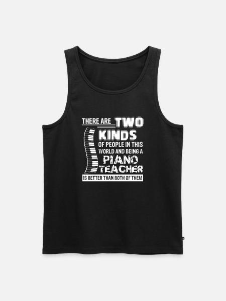 Piano Teacher Being A Piano Teacher - Men's Premium Organic Tank Top - black