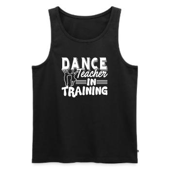Dance Teacher Dance Teacher In Training - Men's Premium Organic Tank Top - black - Front - AI Model Male 178 light (178cm)
