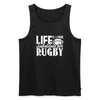 Rugby Life Is Poor Substitute For Rugby - Men's Premium Organic Tank Top - black - Front - AI Model Male 178 light (178cm)