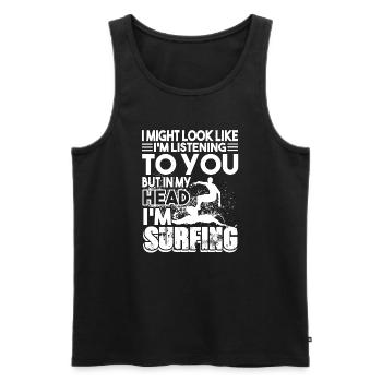 Surfing In My Head I'm Surfing - Men's Premium Organic Tank Top - black - Front - Michal (187cm)