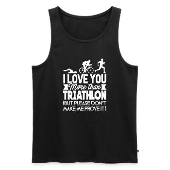 Triathlon I Love You More Than Triathlon - Men's Premium Organic Tank Top - black - Front - Michal (187cm)