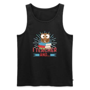 I Teacher And I Love It - Men's Premium Organic Tank Top - black - Front - AI Model Male 178 light (178cm)