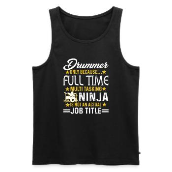 Drummer Is Not An Actual Job Title - Men's Premium Organic Tank Top - black - Front - Michal (187cm)