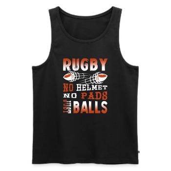 Rugby No Helmet No Pads Just Balls - Men's Premium Organic Tank Top - black - Front - Michal (187cm)