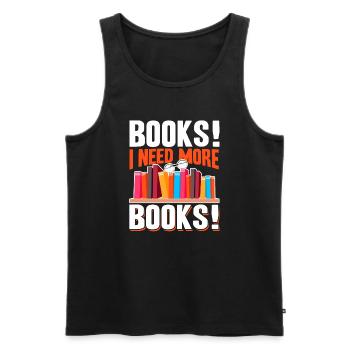 Book I Need More Books - Men's Premium Organic Tank Top - black - Front - Michal (187cm)
