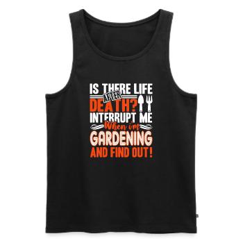 Gardening Don't Interrupt When I am Gardening - Men's Premium Organic Tank Top - black - Front - Michal (187cm)