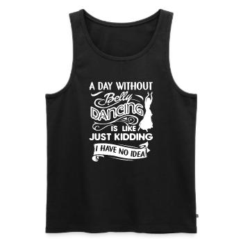 A Day Without Belly Dancing - Men's Premium Organic Tank Top - black - Front - Michal (187cm)