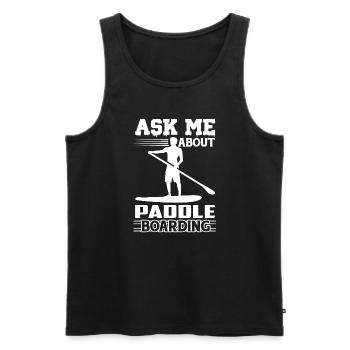 Ask Me About Paddleboarding - Men's Premium Organic Tank Top - black - Front - Michal (187cm)