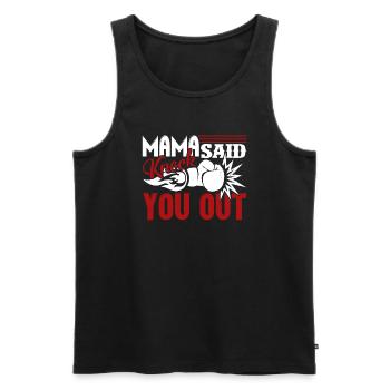 Boxing Mama Said Knock You Out - Men's Premium Organic Tank Top - black - Front - Michal (187cm)